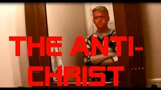 The ANTI-CHRIST: Short Film