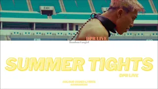 DPR LIVE - Summer Tights [Colour Coded Lyrics Han/Rom/Eng]