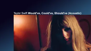 Taylor Swift - Would've, Could've, Should've (Acoustic)