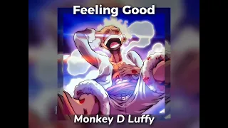 Feeling Good - Monkey D. Luffy (AI Cover)