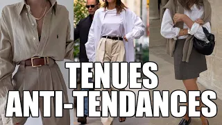 ANTI-TRENDS : 8 TENUES CANONS ET INTEMPORELLES