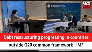 Debt restructuring progressing in countries outside G20 common framework - IMF (English)