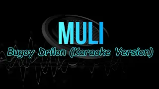 Muli - Bugoy Drilon (Karaoke Version)