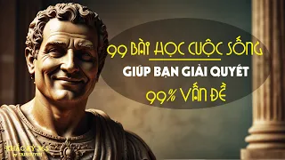 99 Bài Học Cuộc Sống Bạn Phải Biết Để Giải Quyết Mọi Vấn Đề🌟|| Chủ Nghĩa Khắc Kỷ 365