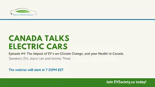 The Impact of EVs on Climate and Your Health by Drs. Jeremy Theal and Joyce Lee