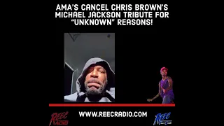 AMA’s Cancel Chris Brown’s Michael Jackson Tribute! Tank, Lil Duval & Fans speak out!