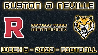 Ruston at Neville (Week 5 - 2023)