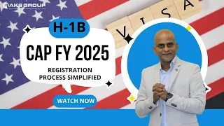 H-1B CAP FY 2025 Registration Process Simplified