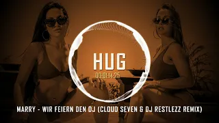 Marry - Wir Feiern Den Dj (Cloud Seven & Dj Restlezz Remix)