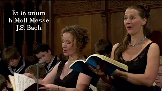 Bach Et in unum,  Mass in B minor BWV 232