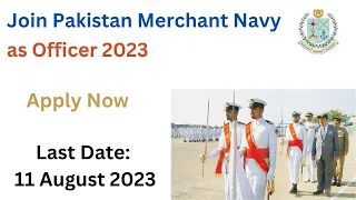 Join Merchant Navy as Officer. Pakistan Marine Academy jobs 2023.