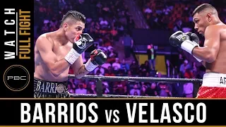 Barrios vs Velasco FULL FIGHT: PBC on FOX - May 11, 2019