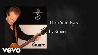 Stuart - Thru Your Eyes (AUDIO)