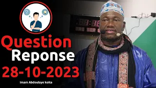 QUESTION REPONSE ABDOULAYE KOITA 28/10/2023 | IMAM ABDOULAYE KOITA | QUESTION REPONSE IMAM KOITA