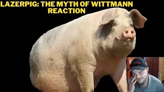 Lazerpig: The Myth of Wittmann Reaction