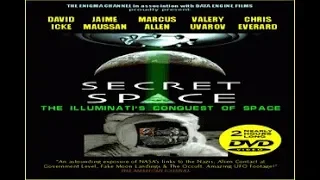 Секретный космос - Иллюминаты Захватывают Космос / Secret Space - Illuminati`s Conquest of Space