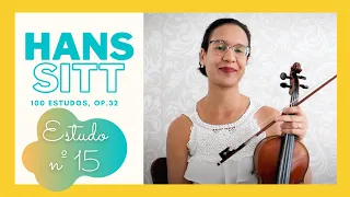 ESTUDO Nº 15 | HANS SITT - 100 Estudos op. 32 (TUTORIAL)