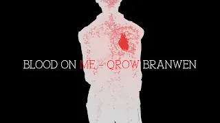 Qrow Branwen - Blood On Me