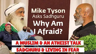 A Muslim Dad & Atheist Son Reacts To: Mike Tyson Asks Sadhguru: Why Am I Afraid?