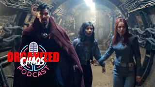 Did Doctor Strange 2 Suck? | Organized Chaos Podcast