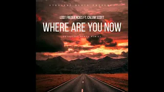 Lost Frequencies ft. Calum Scott - Where Are You Now (Straight Beats Remix)