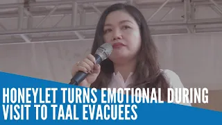 Honeylet Avanceña turns emotional during visit to Taal evacuees