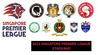 2023 SINGAPORE PREMIER LEAGUE STADIUMS