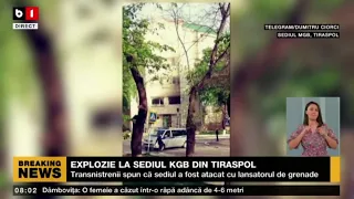 EXPLOZIE LA SEDIUL KGB DIN TIRASPOL_Știri B1_26 apr 2022