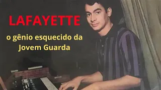 [VÍDEO ESPECIAL DE ANO NOVO]  LAFAYETTE - o gênio esquecido da Jovem Guarda