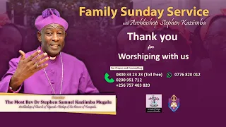 Family Service with Archbishop Stephen Kaziimba | #englishlanguage | 14th April, 2024 | #Live