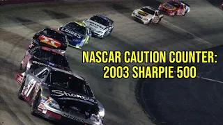 NASCAR Caution Counter: 2003 Sharpie 500