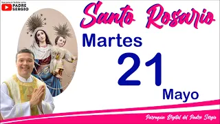 Rosario de Hoy Martes 21 de Mayo del 2024