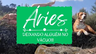 Áries / DEIXANDO ALGUÉM NO VÁCUO!!!