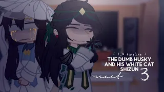 Dumb Husky and his White Cat Shizun react to ... | ( 1.0 timeline ) part 3