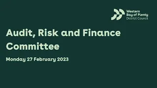 Audit, Risk and Finance Committee - 27 February 2023