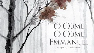 O Come O Come Emmanuel - beautiful easy arrangement by Wendy Stevens