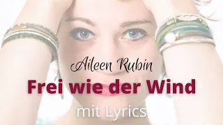 Aileen Rubin - Frei wie der Wind - mit Lyrics