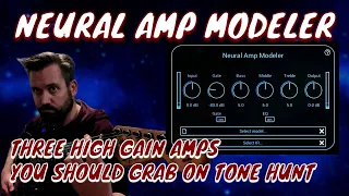 Neural Amp Modeler: Three Killer High Gain Amps