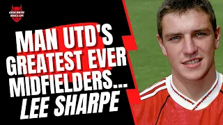 Man Utd's Greatest Ever Midfielders - Lee Sharpe