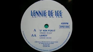 Lennie De Ice - ‘U’ Ask For It - Do Or Die Records.DRD006 - 1994