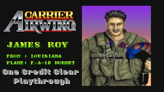 Carrier Air Wing / US Navy (Arcade) | James Roy - F/A- 18 Hornet | 1CC Playthrough