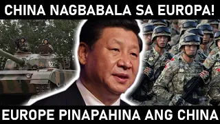 Grabe! CHINA nagbabala sa EUROPE na hindi mapipigilan ang CHINA!