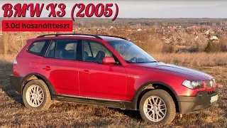 BMW X3 E83 3.0d (2005) teszt | A régi menő SUV?