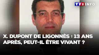 Xavier Dupont de Ligonnès : 13 ans après, peut-il encore être vivant comme l'affirme sa sœur ?