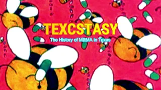 Texcstasy: The Complete History of MDMA in Texas (Audio only)