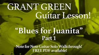 Jazz Guitar Lesson! Grant Green "Blues for Juanita" Transcription Walkthrough!