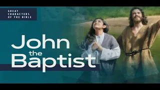 381. Great Characters of the Bible: John the Baptist (It Is Written) SDA