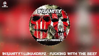 Insanity & Lunakorpz - Fucking With The Best