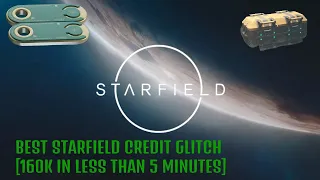 BEST CREDIT GLITCH IN STARFIELD [160K IN LESS THAN 5 MINUTES]