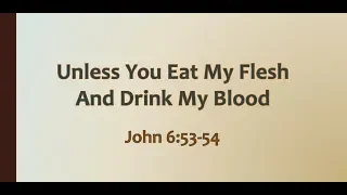 What did Jesus mean by "Eat my flesh, drink my blood" in John 6?